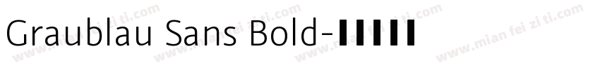 Graublau Sans Bold字体转换
